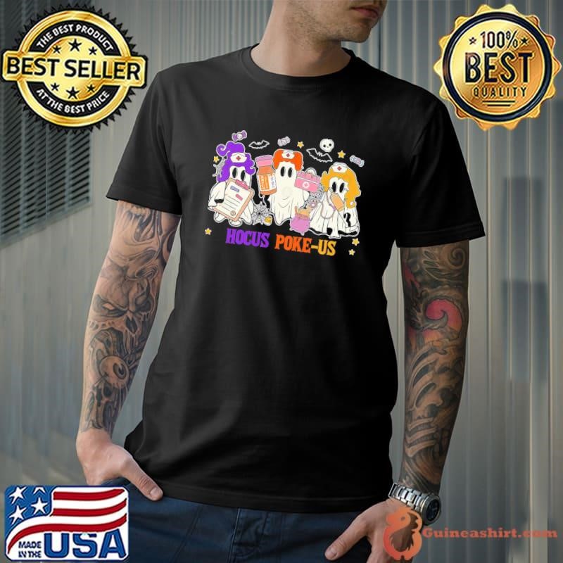 Witches Hocus Poke-us Nurse Spooky Costume Halloween Nursing T-Shirt