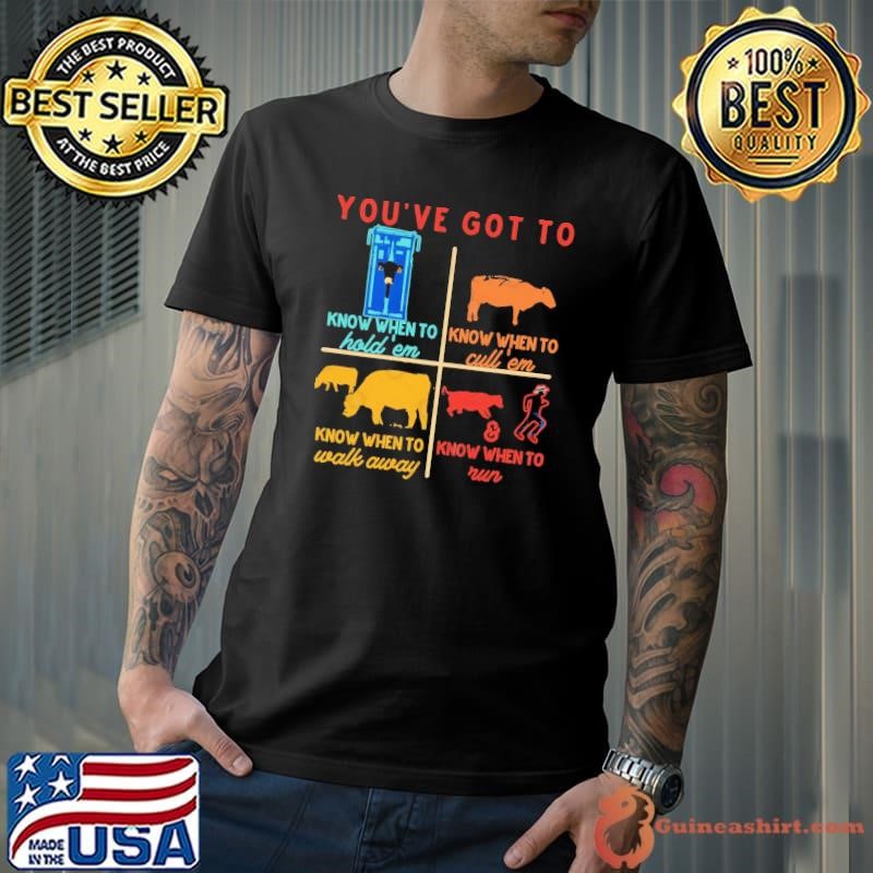 You've Got To Know When To Hold'em Animal Walk Away T-Shirt