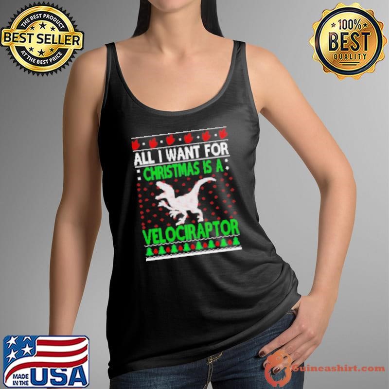 All I Want For Christmas Is A Velociraptor Dinosaur 2024 Tank Top