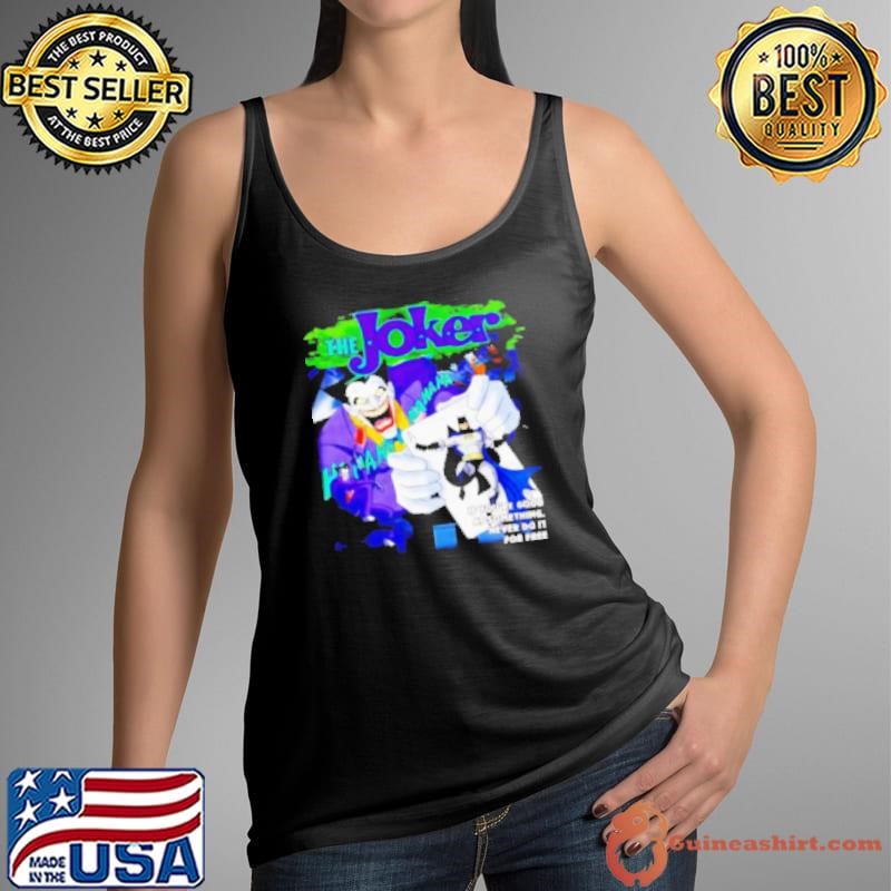 Animated Joker if you're good at something never do it for free Tank Top