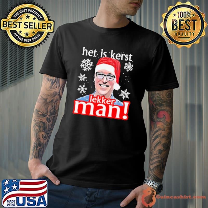 Awesome Het Is Kerst Lakker Man Christmas shirt