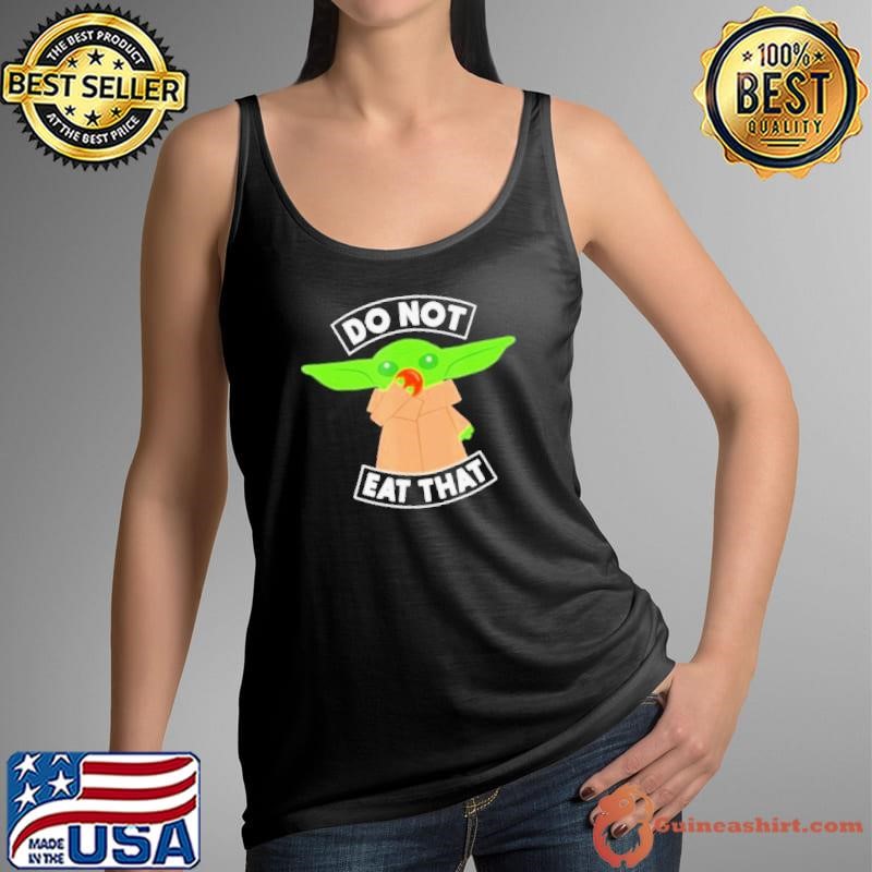 Baby Yoda do not eat that shirt