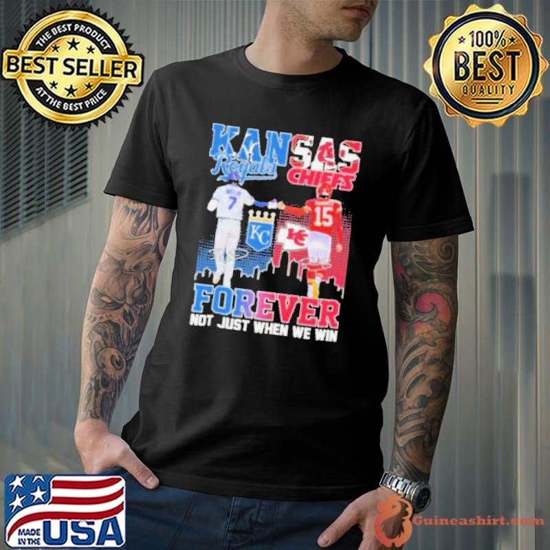 Bobby Witt Jr X Patrick Mahomes Kansas City Forever Not Just When We Win Shirt