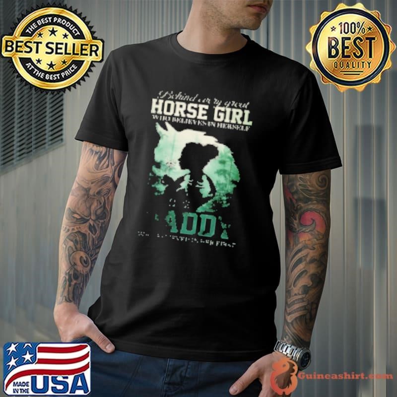 Daddy Who Believed In Her First Shirt