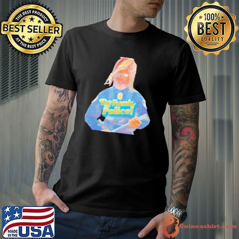 Defunk the police Shirt