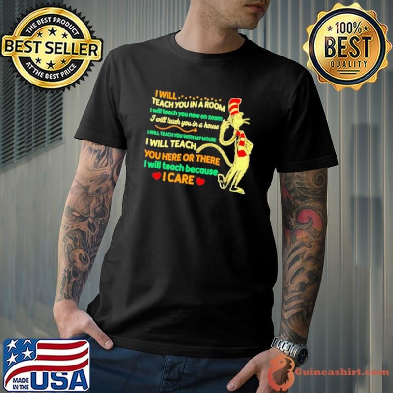 Dr seuss I will teach you in a room I will teach you now on zoom shirt