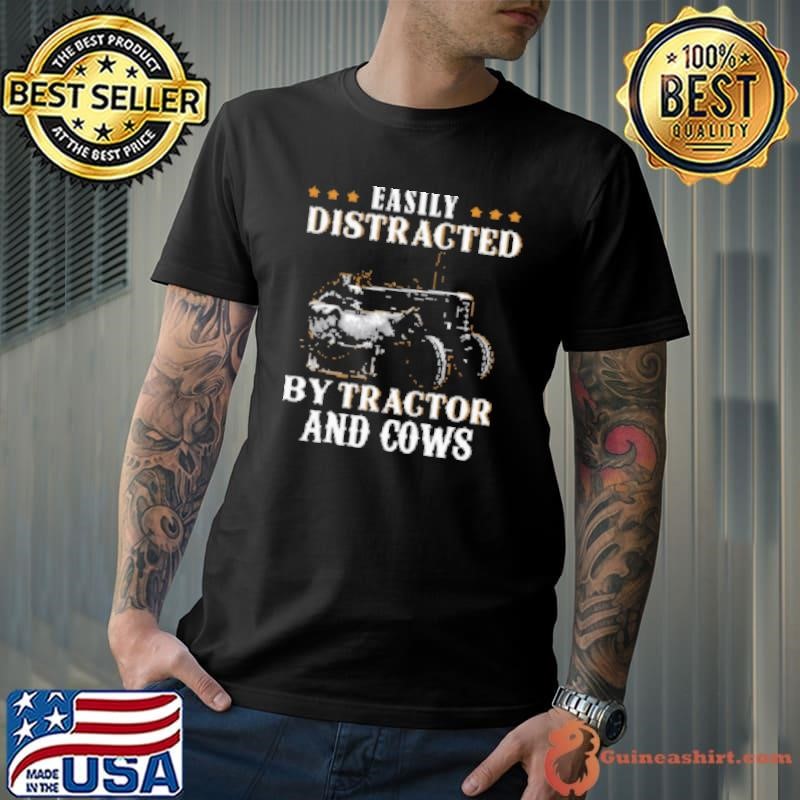 Easily Distracted By Tractor And Cow Shirt
