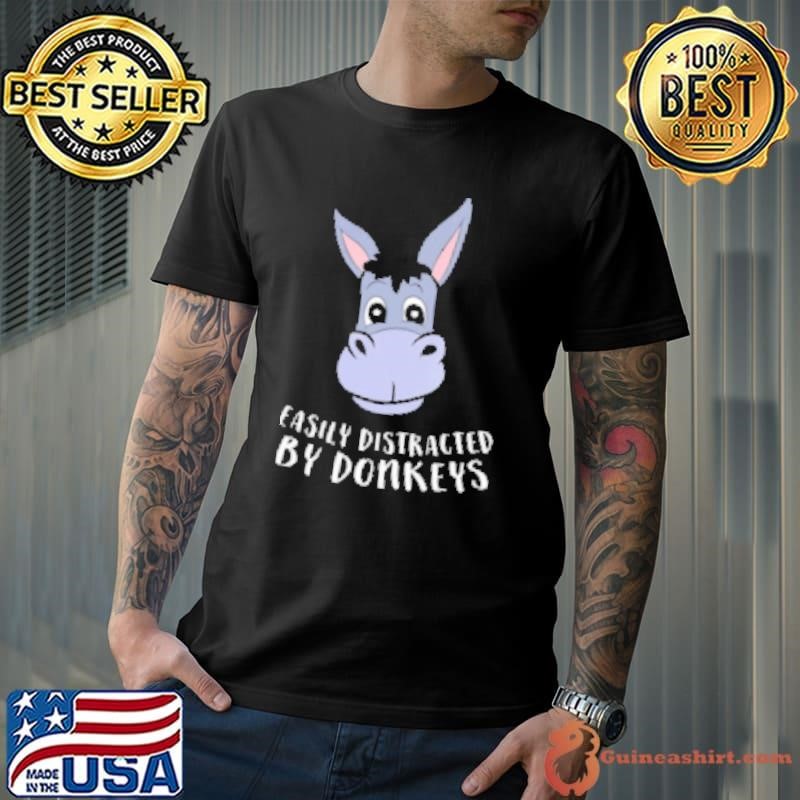 Easy Distracted By Donkeys Shirt