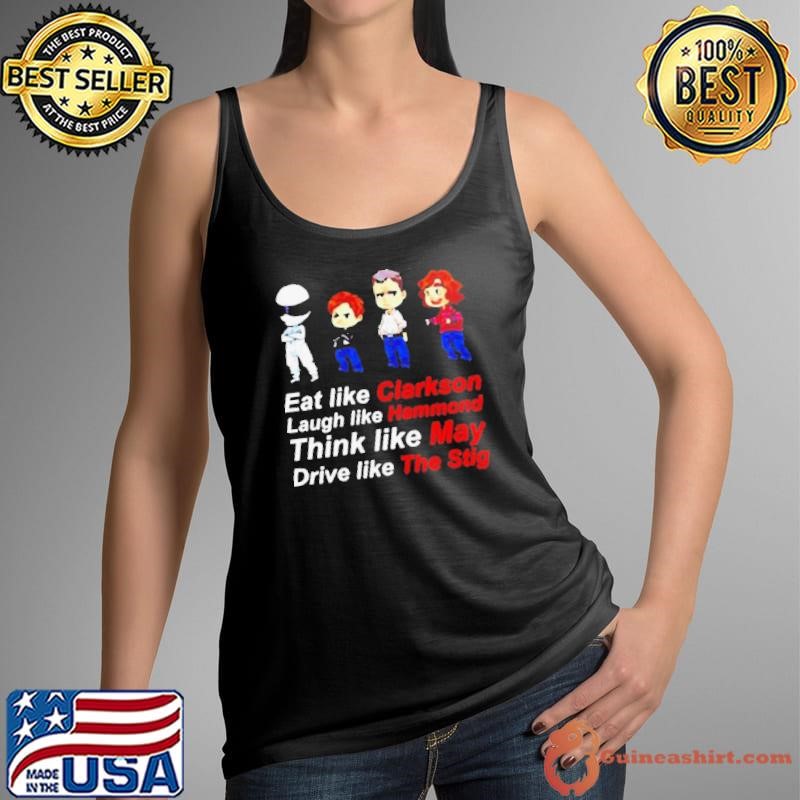 Eat like clarkson Laugh like Hammond shirt