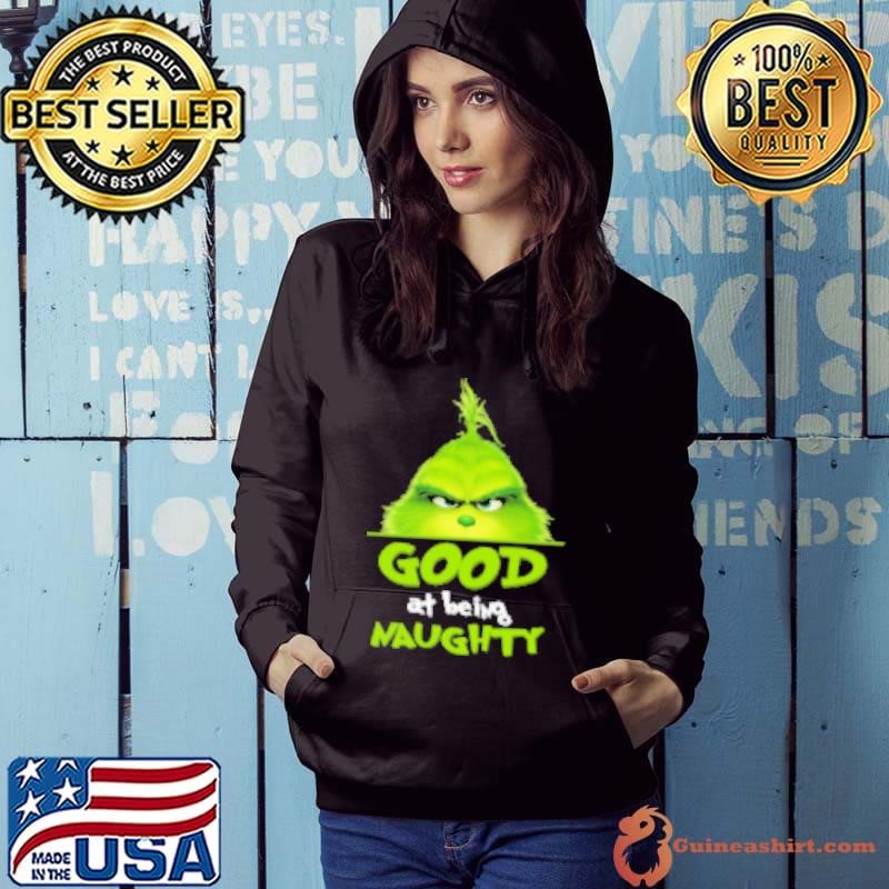 Grinch Good At Being Naughty Christmas Hoodie