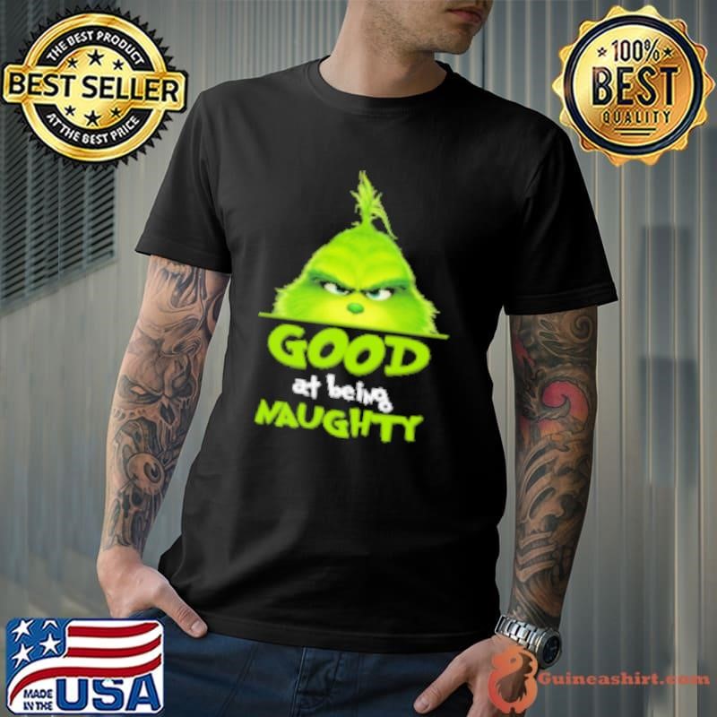Grinch Good At Being Naughty Christmas Unisex