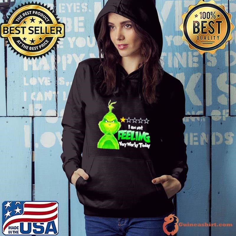 Grinch I am not feeling very worky today Christmas Hoodie