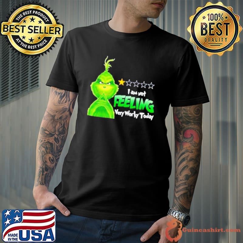 Grinch I am not feeling very worky today Christmas Unisex