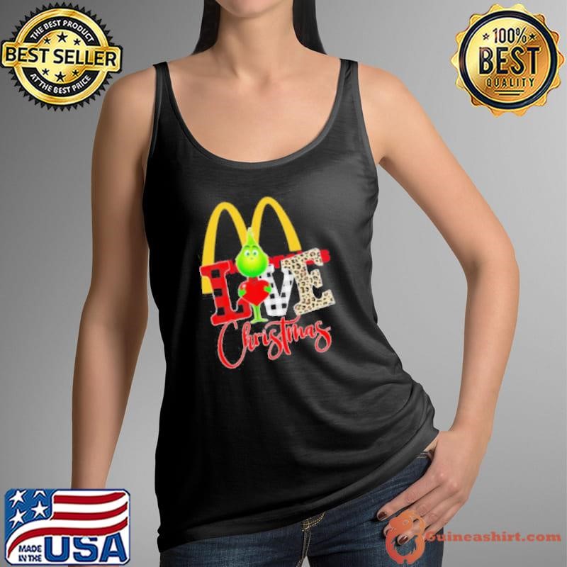 Grinch Love Mcdonalds Christmas Shirt