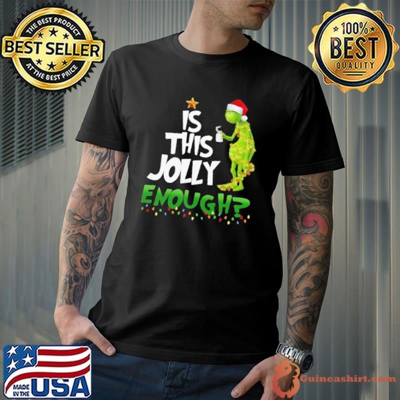 Grinch is this jolly enough light Christmas shirt