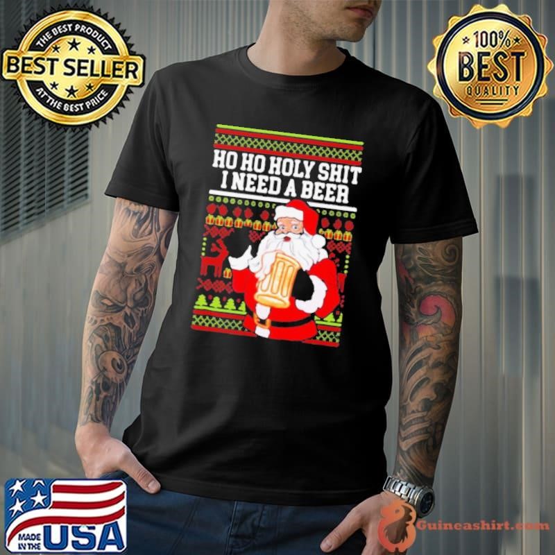 Ho Ho Holy Shit I Need A Beer Santa Christmas Unisex