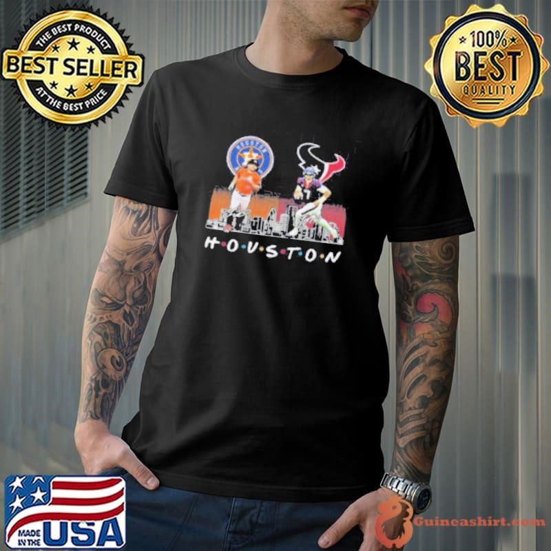 Houston Astros Baseball Houston Texans Football The Friends The Proud Shirt