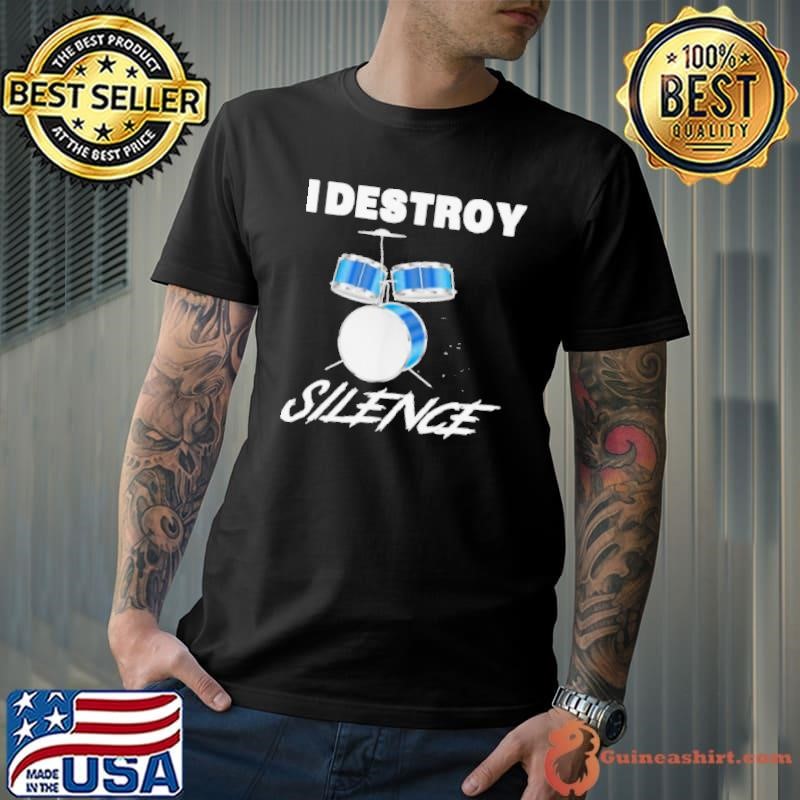 I Destroy Silence New Year shirt