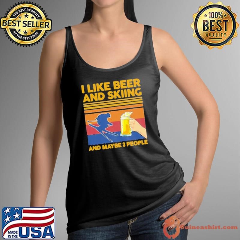 I Like Beer And Skiing And Maybe 3 People Vintage Tank Top