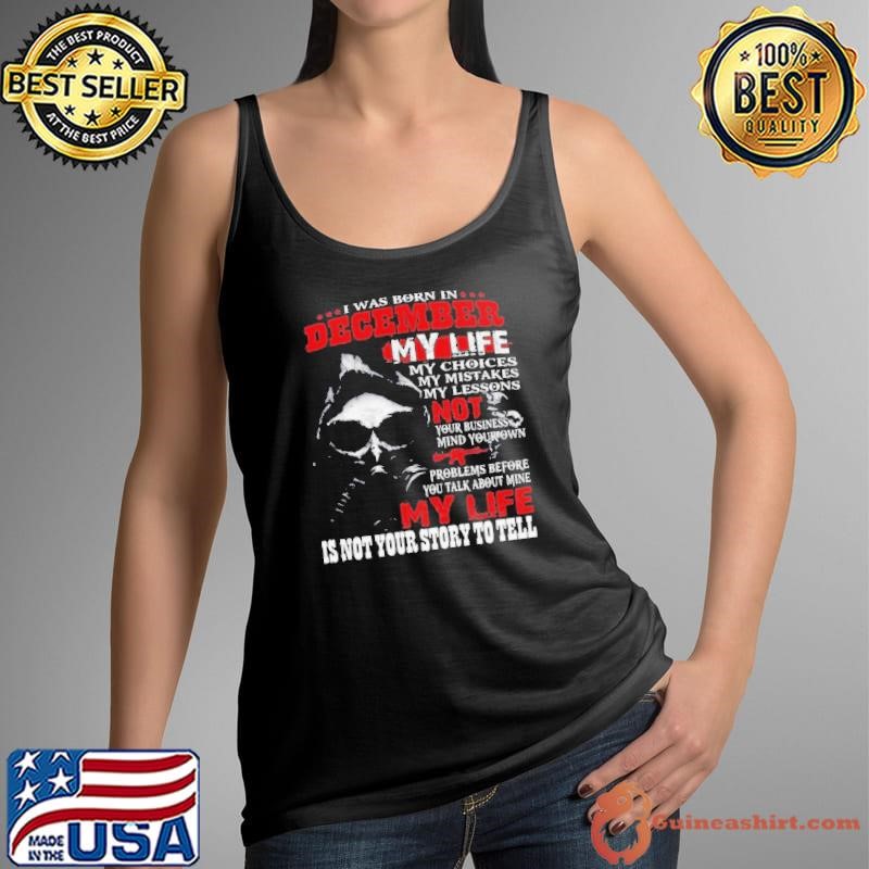 I Was Born In December My Life Tank Top