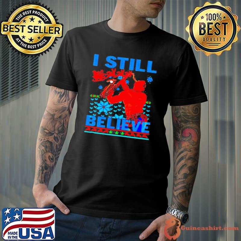 I still believe Christmas shirt