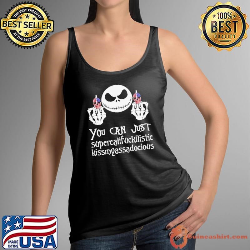 Jack Skellington Fuck Skull You Can Supercalifuckilistic Kissmyassadocious Tank Top