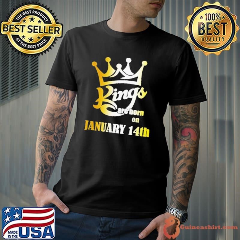 Kings Are Born In January 14th Aquarius Unisex