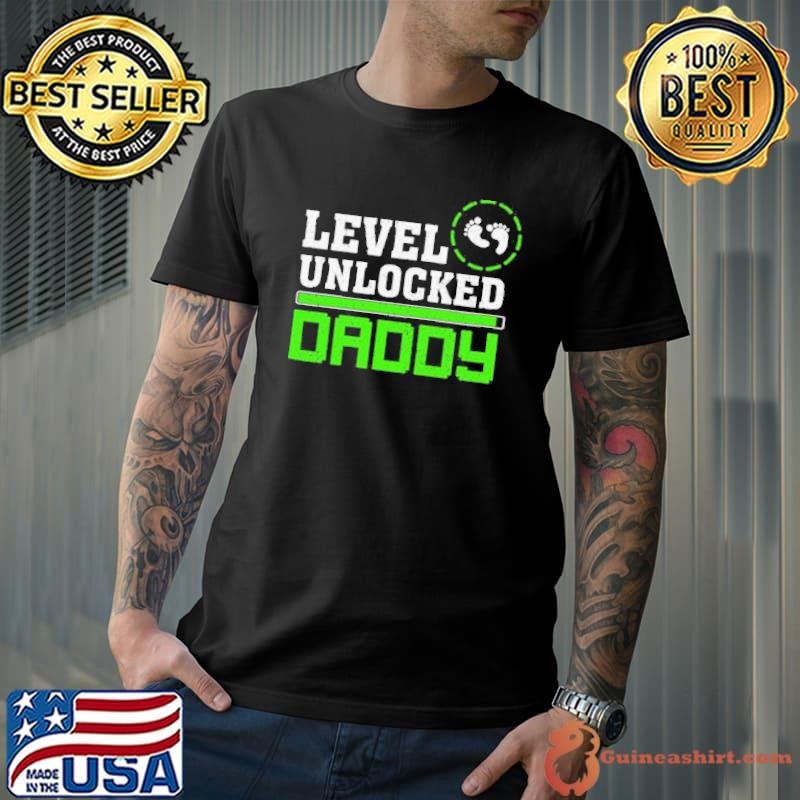 Level Unlocked Daddy shirt