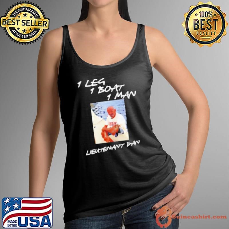 Lieutenant Dan 1 Leg 1 Boat 1 Man Tank Top