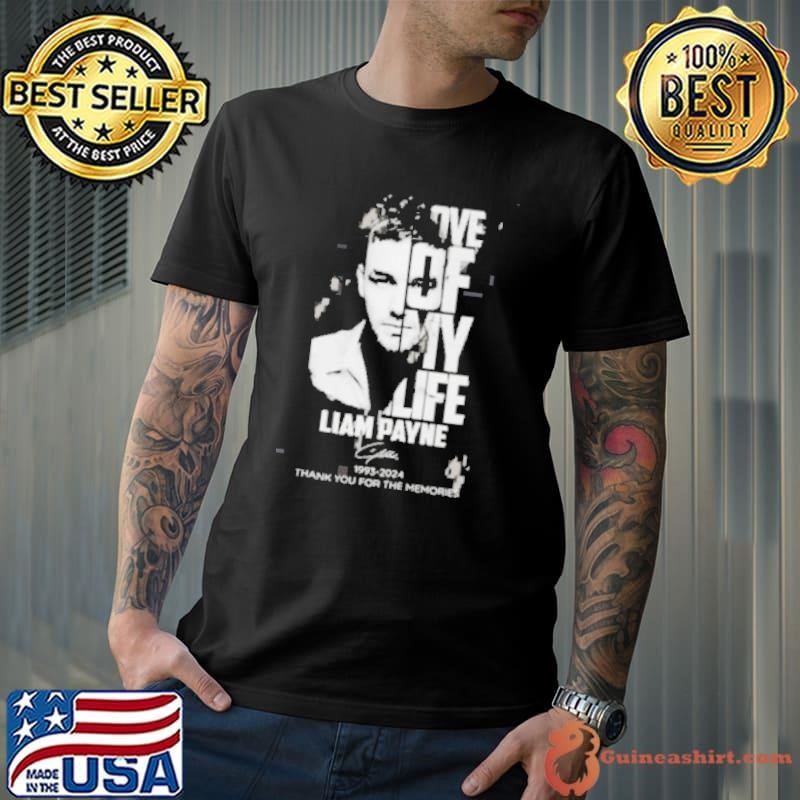 Love Of My Life Liam Payne 1993 2024 Thank You For The Memories Shirt