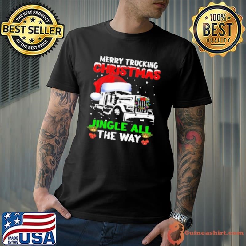 Merry Truckin Christmas Jingle All The Way Shirt