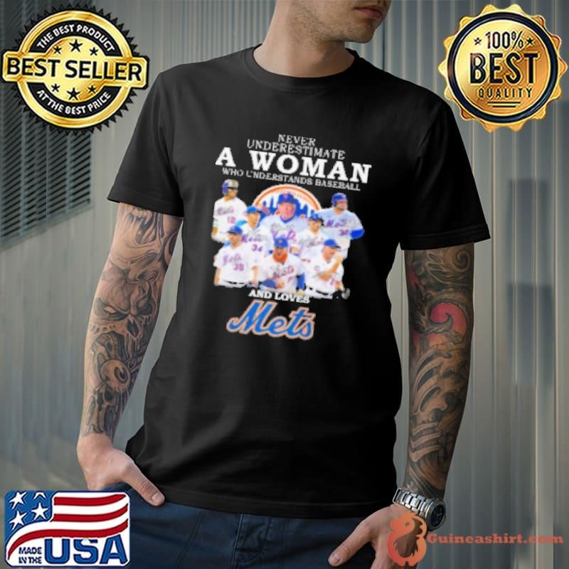 Never Underestimate A Woman Who Understands Baseball And Loves New York Mets Signatures 2024 Unisex