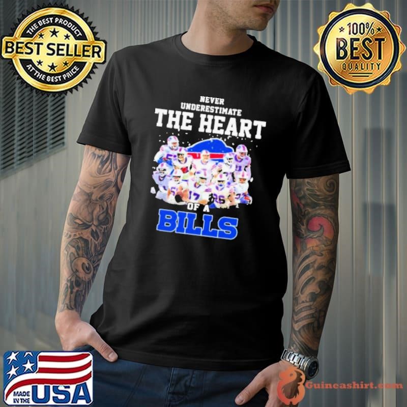 Never Underestimate The Heart Of A Bills Buffalo Unisex