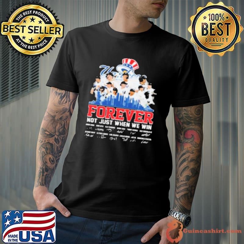 New York Yankees Forever Not Just When We Win 2024 Signatures Shirt