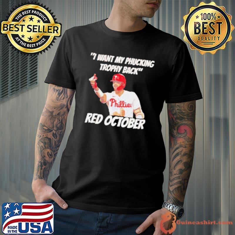 Nick Castellanos I want my phucking trophy back red October Unisex