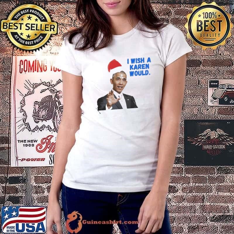 Obama I Wish A Karen Would Merry Christmas Ladiestee