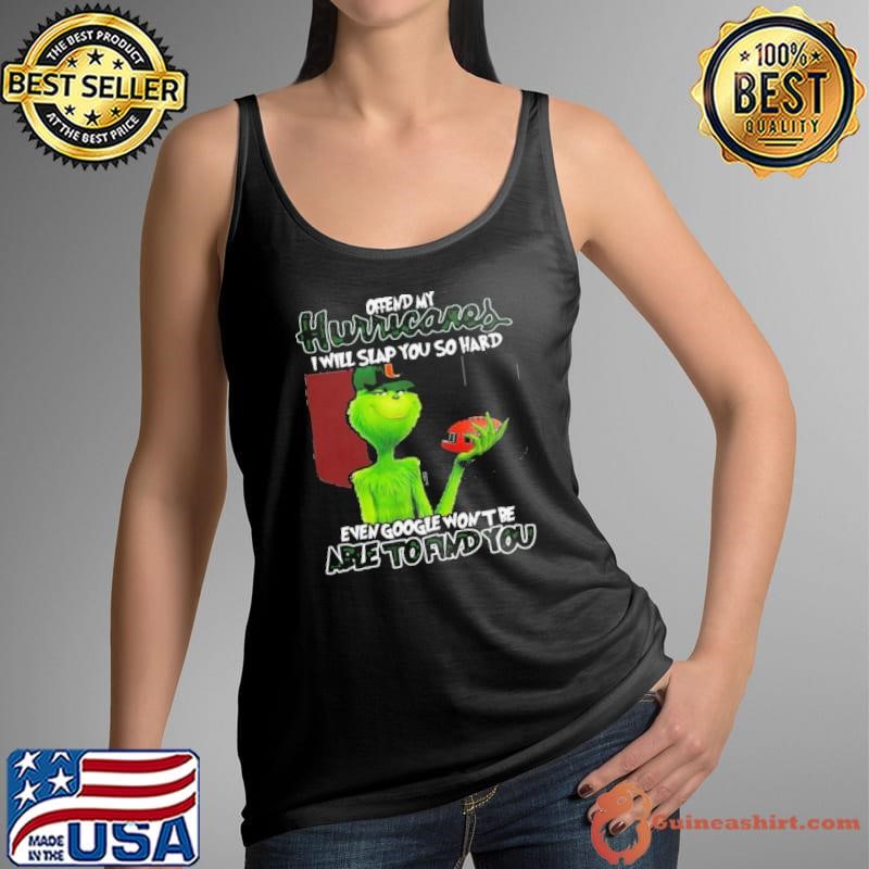 Offend My Hurricares I Will Slap You So Hard Even Google Wont Be Able To Find You shirt