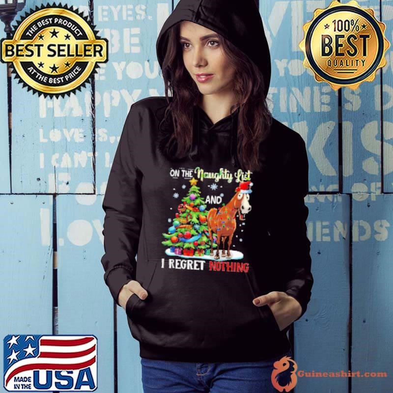 On The Naughty List I Regret Nothing Funny Horse Face Wearing Christmas Hat Hoodie