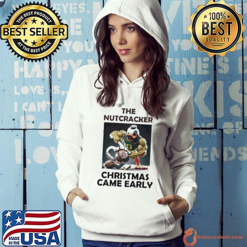 Oregon Duck The Nutcracker Ohio Christmas Came Early Shirt