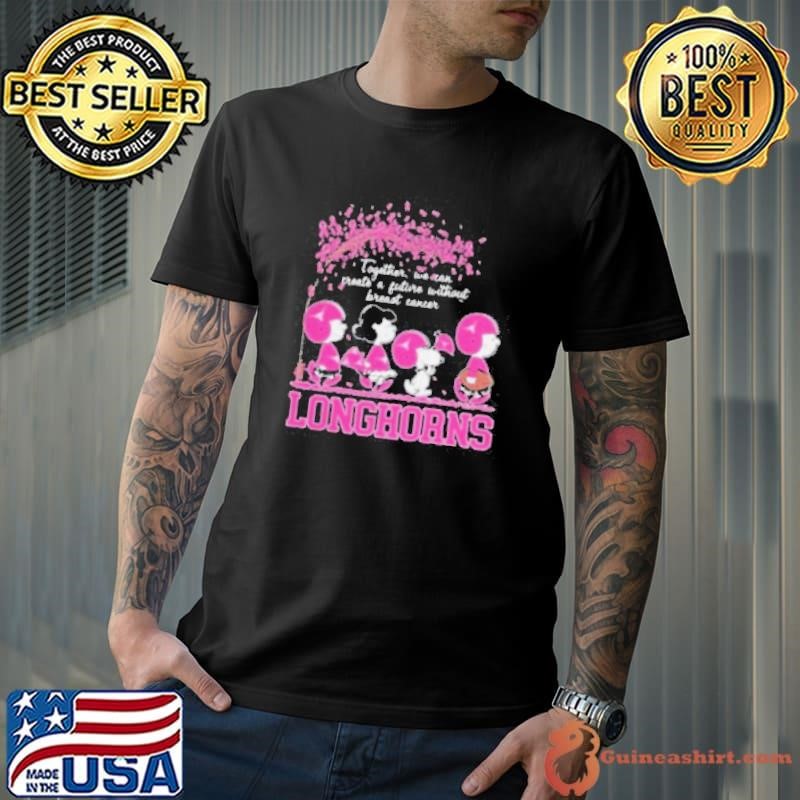 Peanuts Characters Together We Can Create A Future Without Breast Cancer Snoopy Texas Longhorns Unisex