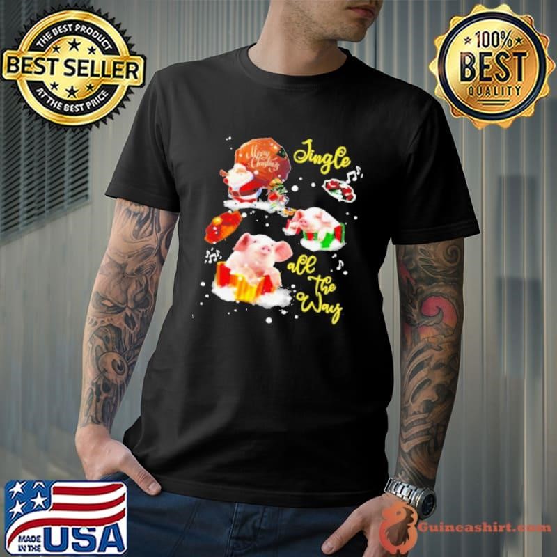 Pig Merry Christmas Jingle All The Way shirt