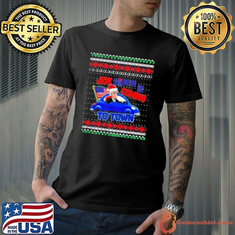 Premium Joe Biden Is Coming To Town Wear Hat Santa Car American Flag Ugly Christmas shirt