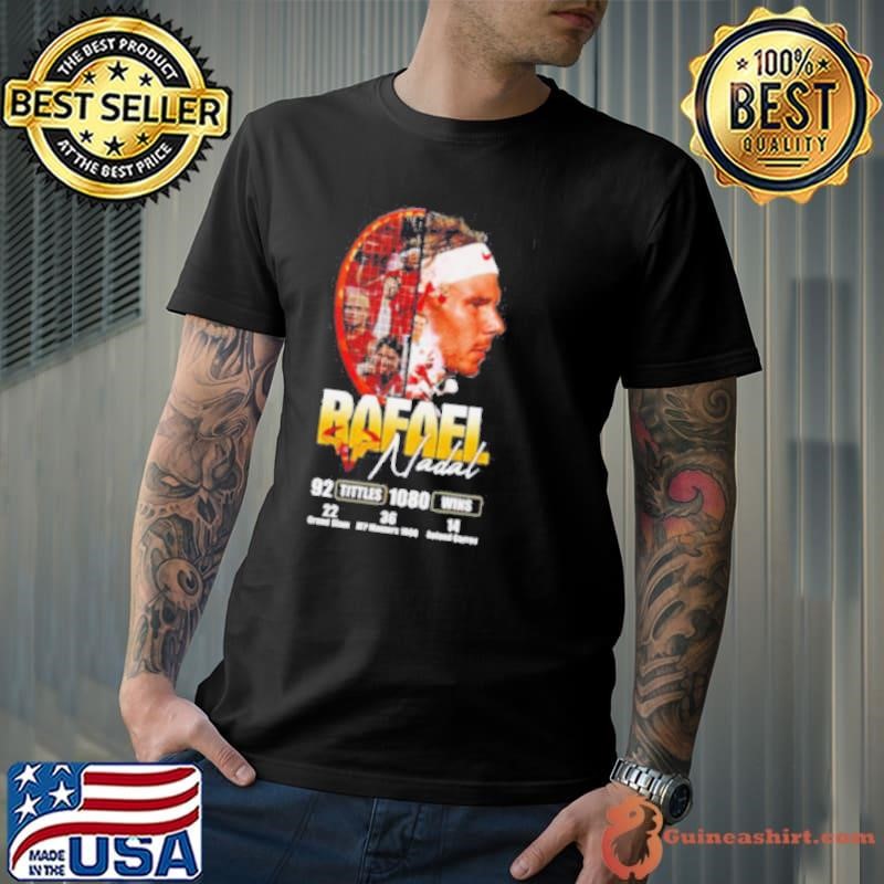 Rafael Nadal 92 titles 1080 wins shirt