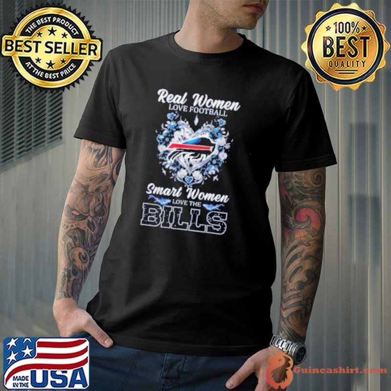 Real women love football smart women love the Bills shirt