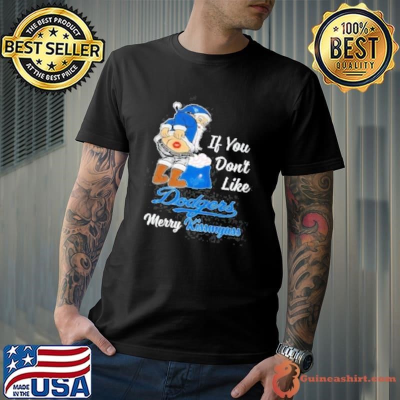 Santa Claus If You Don'T Like Los Angeles Dodgers Merry Kissmyass 2024 Unisex