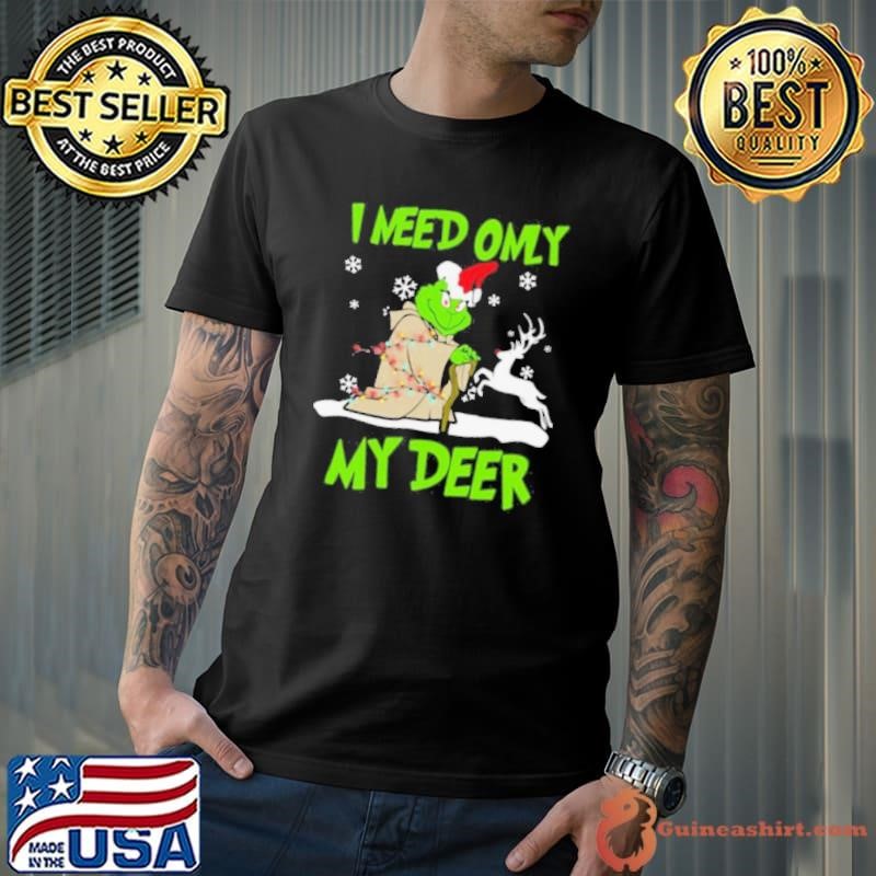 Santa Yoda Grinch I need only my deer Christmas shirt