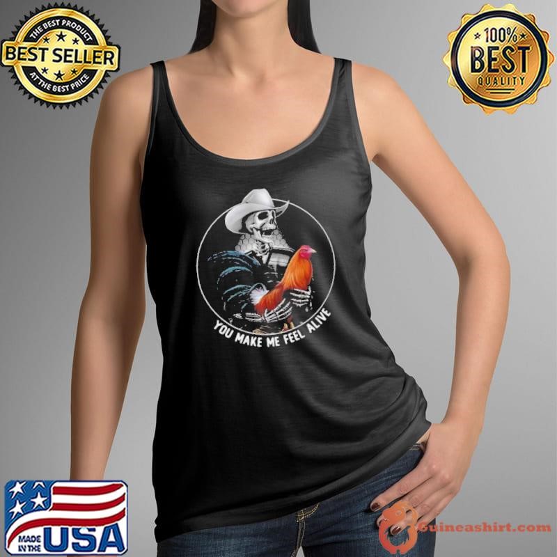 Skellington Hug Chicken You Make Me Feel Alive Tank Top