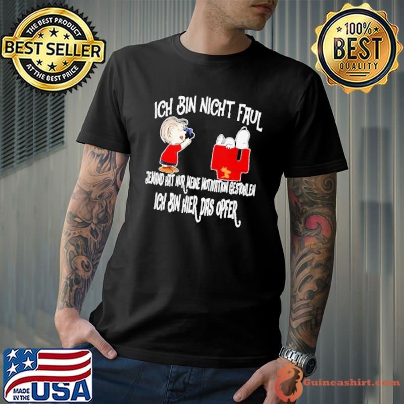 Snoopy And Charlie Brown Ich Bin Nicht Faul Ich Bin Hier Das Opfer shirt