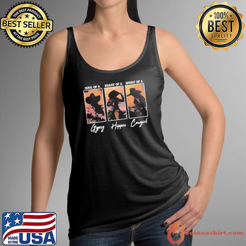 Soul Of A Gypsy Heart Of A Hippie Spirit Of A Cowgirl shirt