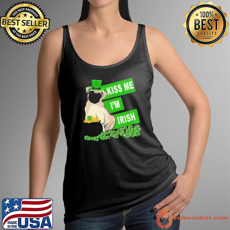 St Patrick’s Day Pug Kiss Me I’m Irish shirt